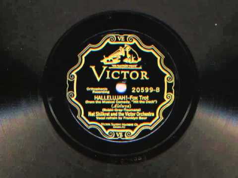Hallelujah! by Nat Shilkret and the Victor Orchestra, 1927