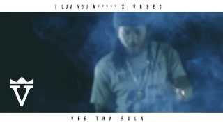 Vee Tha Rula - I Luv You Niggas (VRSES 1.6)