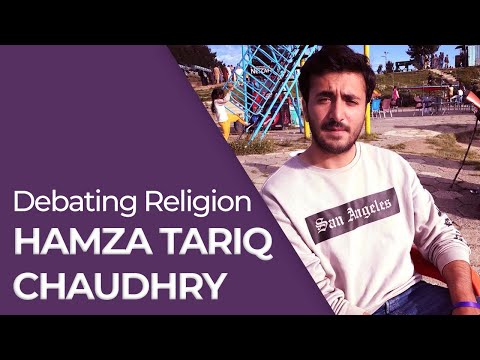Hamza Tariq Chaudhry - Debating Religion