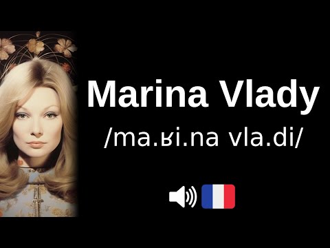 How to pronounce 'Marina Vlady' (CORRECTLY!)