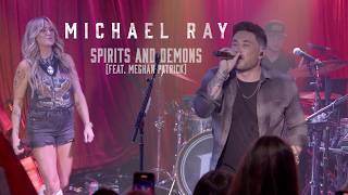 Michael Ray - Spirits And Demons (feat. Meghan Patrick) [From The 5 Spot]