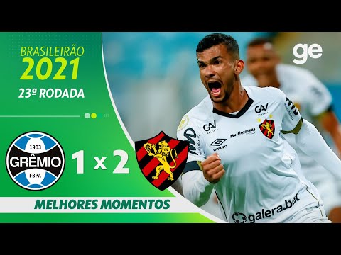 GRÊMIO 1 X 2 SPORT | MELHORES MOMENTOS | 23ª RODADA BRASILEIRÃO 2021 | ge.globo