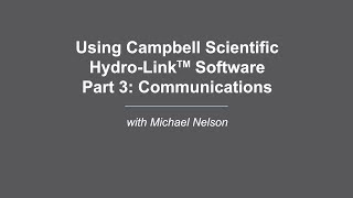 campbell scientific hydro-link part 3 : communications