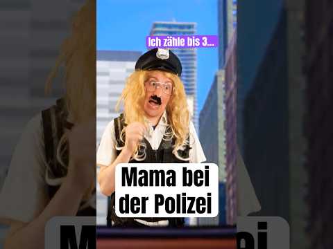 Wenn Deine Mama ist bei der Polizei ist! PEINLICH!