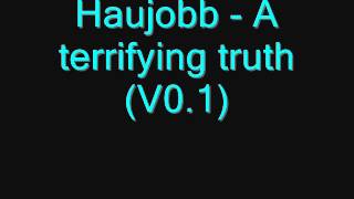 Haujobb   A terrifying truth V0 1