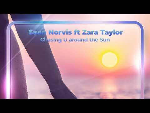 Sean Norvis feat. Zara Taylor - Chasing U Around The Sun (Rolling Brothers Remix)