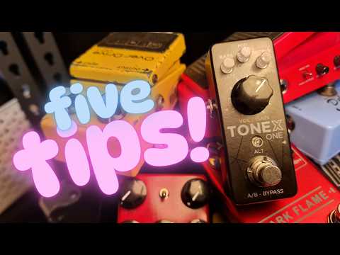 Tonex One as a Pedal Platform - My 5 TIPS for BETTER TONE!