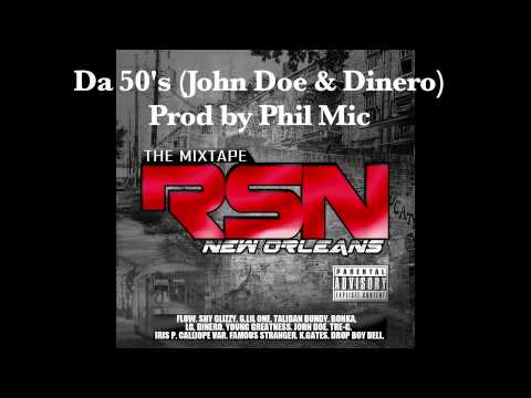 Da 50s ( John Doe, Dinero) Prod by Phil Mic