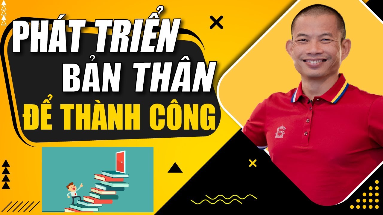 Phát triển bản thân để kinh doanh thành công | Phạm Thành Long