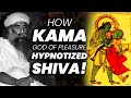 How Shiva Handled His Desires? | Kama: The God Of Love & Pleasure | Sexuality |Sadhguru | Adiyogis