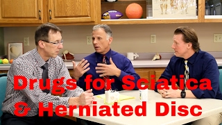 Drugs to Help Sciatica or Herniated Disc- Lessen Pain &amp; Promote Healing-