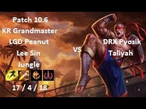LGD Peanut - Lee Sin Jungle vs Taliyah - DRX Pyosik - KR Grandmaster 575 LP - Patch 10.6