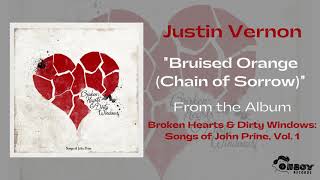 Justin Vernon - &quot;Bruised Orange (Chain of Sorrow)&quot; - Broken Hearts and Dirty Windows