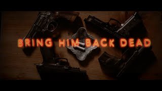 Bring Him Back Dead (2022) Trailer