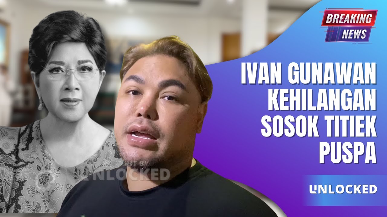 Ivan Gunawan Kenang Kebersamaannya dengan Titiek Puspa dalam Video Mengharukan