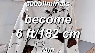 ◍ ◜ become 6 ft/ 182 cm ◞ 𝕣𝕒𝕚𝕟 subliminal (+booster) ◍
