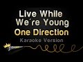 One Direction - Live While We're Young (Karaoke ...