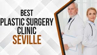 Plastic Surgery Clinic in Seville, Spain