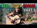 PART 3 BEST BISAYA REGGAE NON STOP COMPILATION JHAY KNOW SONGS RVW