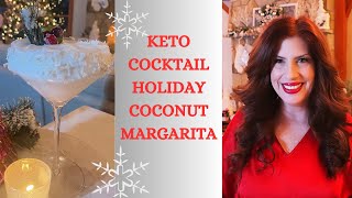 KETO COCKTAIL HOLIDAY COCONUT MARGARITA