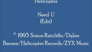 Helicopter - Need U (Edit)