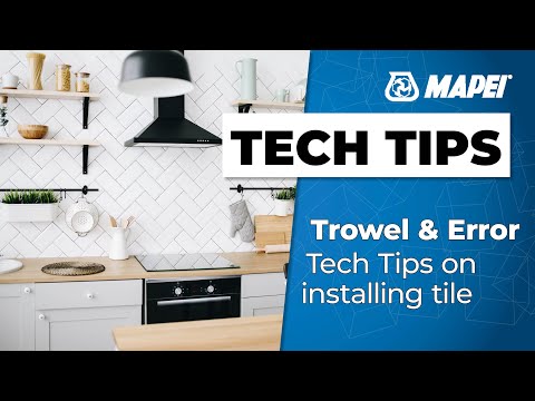 Trowel & Error - Tech Tips on installing tile