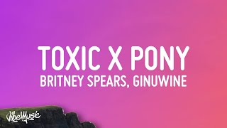 Britney Spears, Ginuwine - Toxic X Pony (TikTok Mashup) (Lyrics)