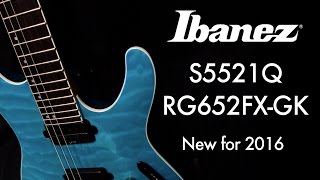 Video thumbnail for Ibanez 2016 - S5521Q and RG652FX-GK by GUITARGUITAR