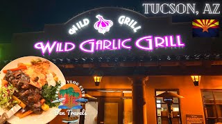 Best Food In Tucson Arizona | WILD GARLIC GRILL | Catalina Foothills