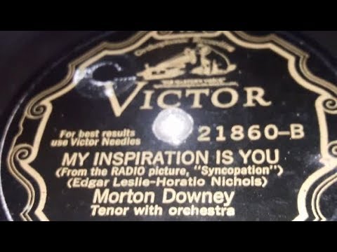 Morton Downey - My Inspiration Is You (1929)