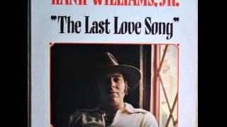 Hank Williams Jr. ~ The Last Love Song