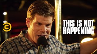 This Is Not Happening - Steve Rannazzisi - Rock'n'Roll Ralphs - Uncensored
