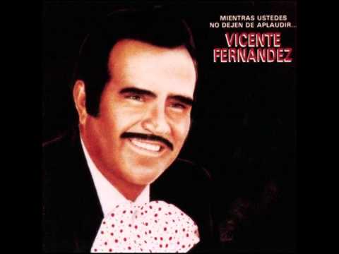 El Desinfle - Vicente Fernandez