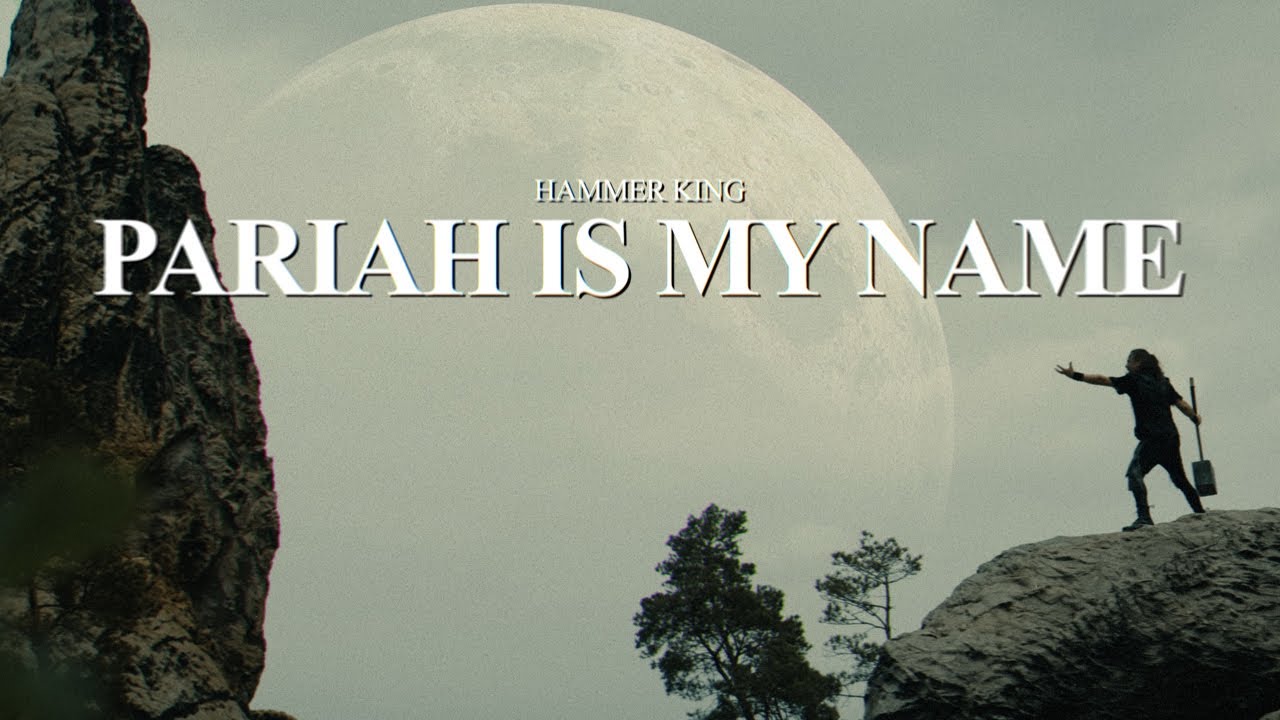 Hammer King — Pariah Is My Name
