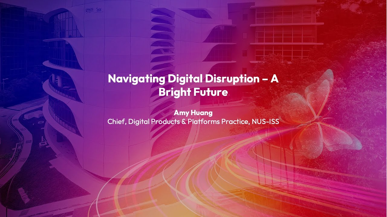 Learning Festival 2022 - Navigating Digital Disruption: A Bright Future - Amy Huang