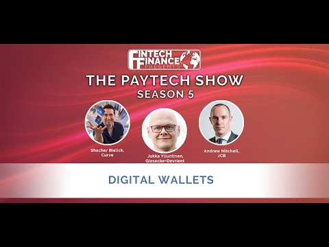 Fintech Finance Presents: The Paytech Show 5.02 - Digital Wallets