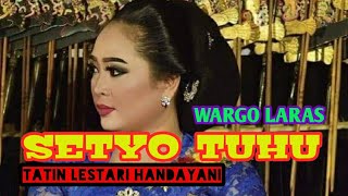 Download lagu SETYO TUHU || TATIN LESTARI HANDAYANI || WARGO LARAS || KI SENO NUGROHO mp3