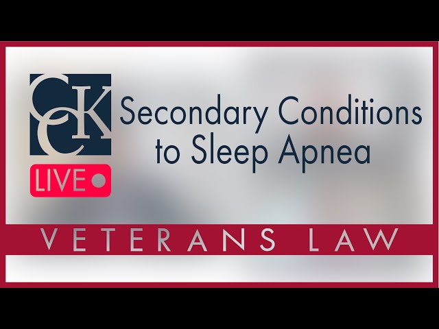 Secondary Conditions to Sleep Apnea and VA Ratings