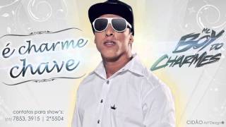 MC Boy do Charmes - É Charme Chave (Prod. DJ Jorgin)