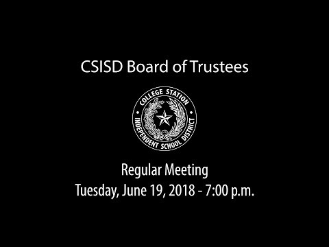 CSISD Board Meeting 6/19/18 - Regular Meeting