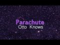 Otto Know - Parachute LYRICS 