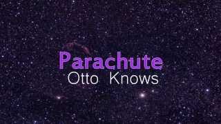 Otto Know - Parachute LYRICS