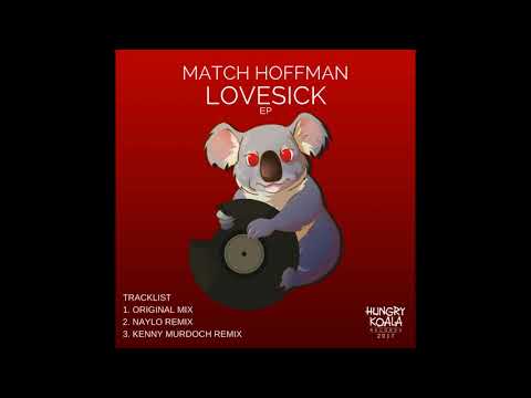 Match Hoffman - Lovesick (Naylo Remix)