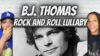 BEAUTIFUL!| FIRST TIME HEARING B .J.  Thomas -  Rock And roll Lulluby REACTION