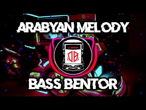 Dj Bentor Full Bass - Arabian Melody - nwrmx 2k22