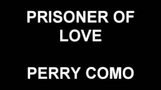Prisoner Of Love - Perry Como