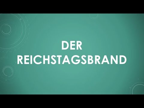 Der Reichstagsbrand einfach und kurz erklärt