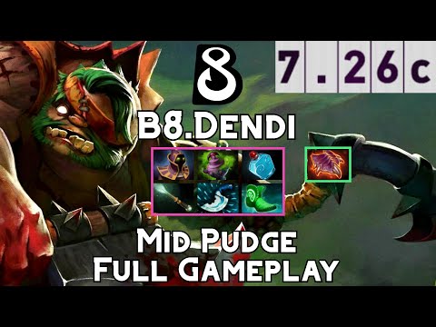 Pudge | B8.Dendi | Mid Pudge Full Gameplay | 7.26c Full Gameplay