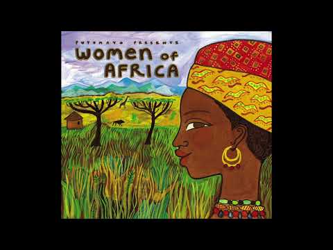 Women of Africa (Official Putumayo Version)