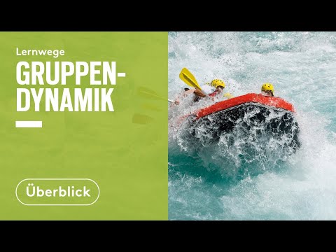 Gruppendynamik - Kompetenz in Führung und Beratung